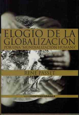 ELOGIO DE LA GLOBALIZACION (SIN COLECCION)