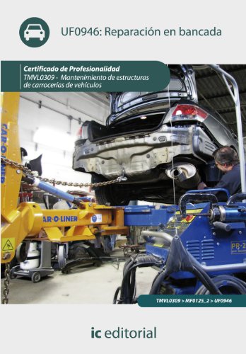 Reparación en bancada. TMVL0309 - Mantenimiento de estructuras de carrocerías de vehículos