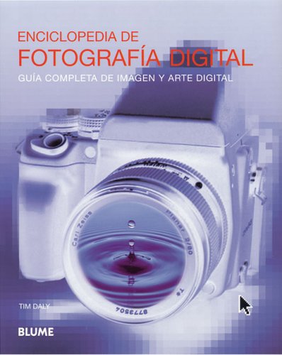 ENCICLOPEDIA FOTOGRAFIA DIGITAL: Guia Completa de Imagen y Arte Digital (FOTO CINE VIDEO)