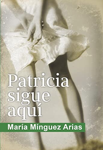 Patricia sigue aquí (Narrativa)