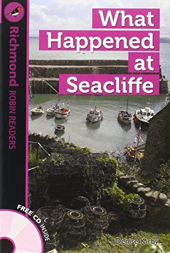 RICHMOND ROBIN READERS 4 WHAT HAPPENED AT SEACLIFFE+CD - 9788466816519 (LECTURAS GRADUADAS)