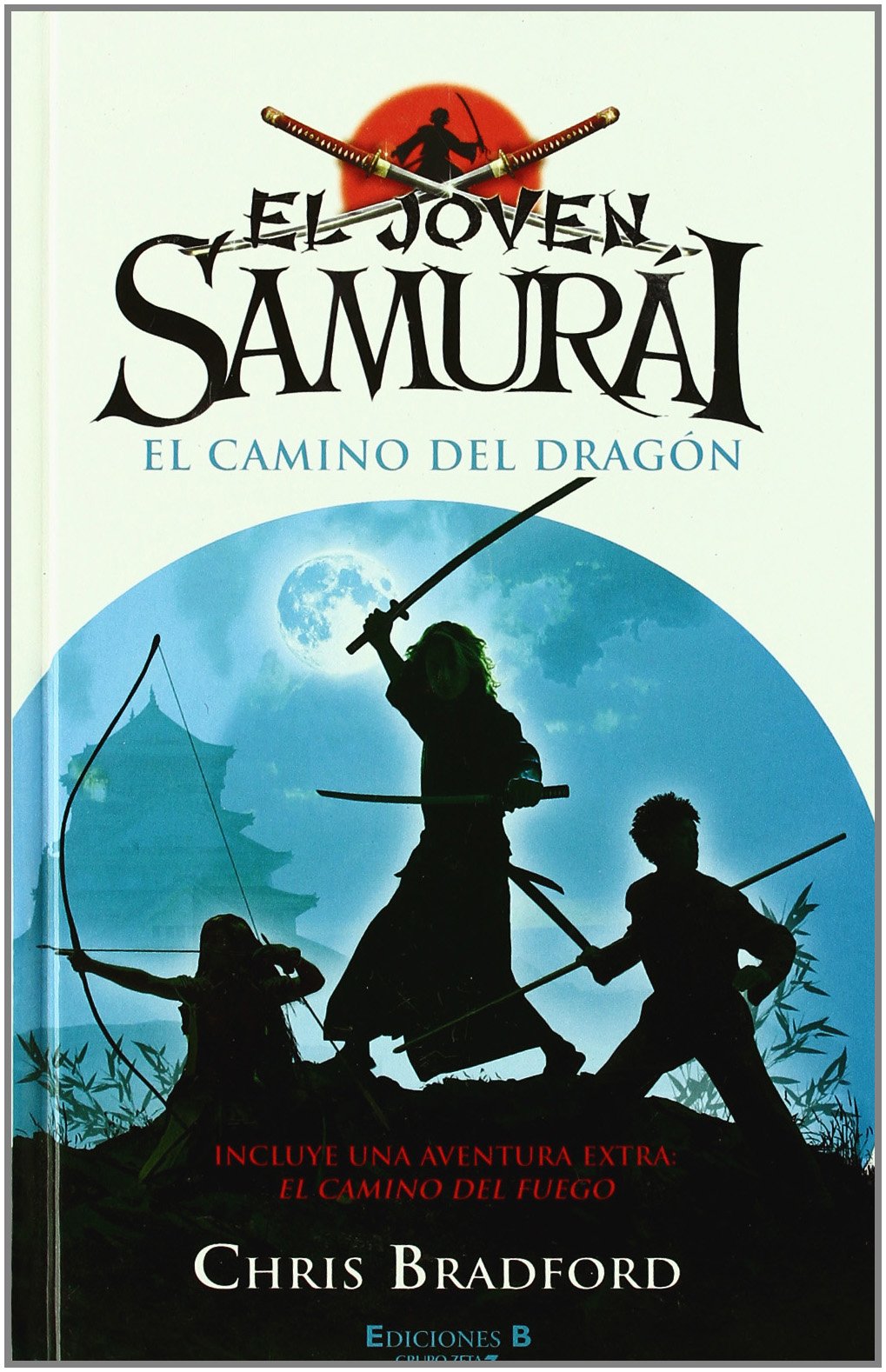 EL JOVEN SAMURAI. EL CAMINO DEL DRAGON: INCLUYE AVENTURA EXTRA: EL CAMINO DEL FUEGO (Escritura desatada)