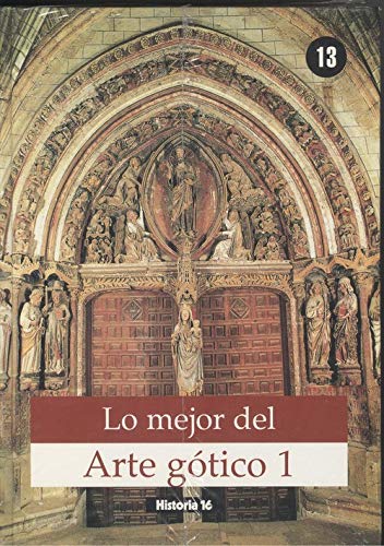 Lo mejor del arte gotico 1 (lo mejor del arte; t.13)