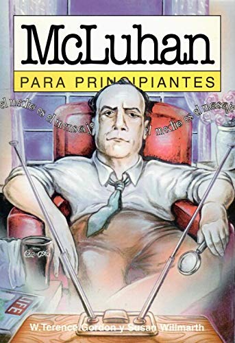Mcluhan para principiantes / Mcluhan for Beginners