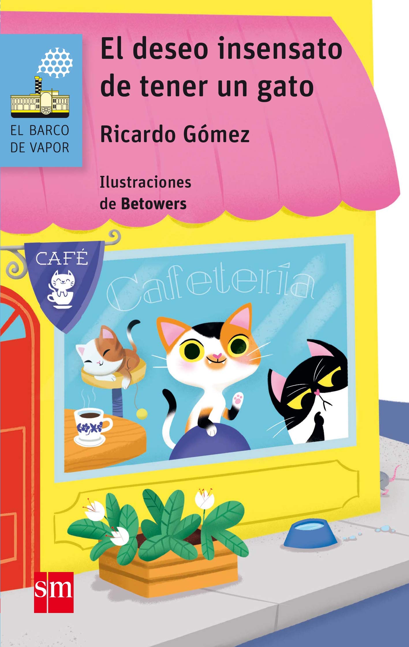 El deseo insensato de tener un gato (El Barco de Vapor Azul)
