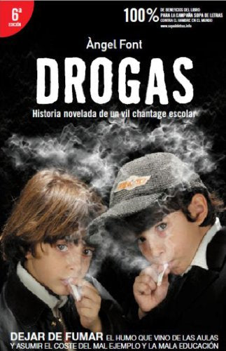 Drogas: Historia novelada de un vil chantaje escolar
