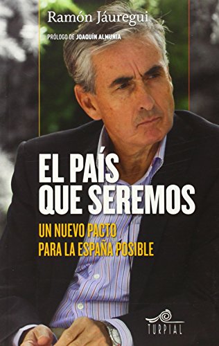 El pais que seremos: Un nuevo pacto para la España posible (Mirador)