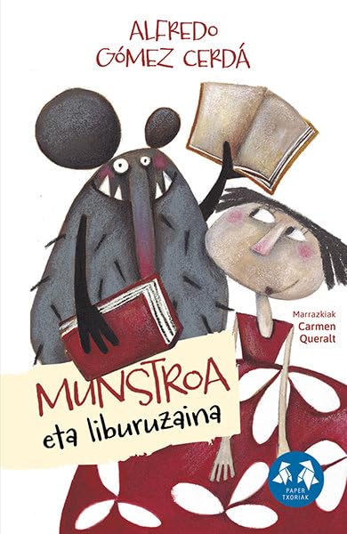 Munstroa eta liburuzaina: 30 (Paper txoriak, sail urdina)