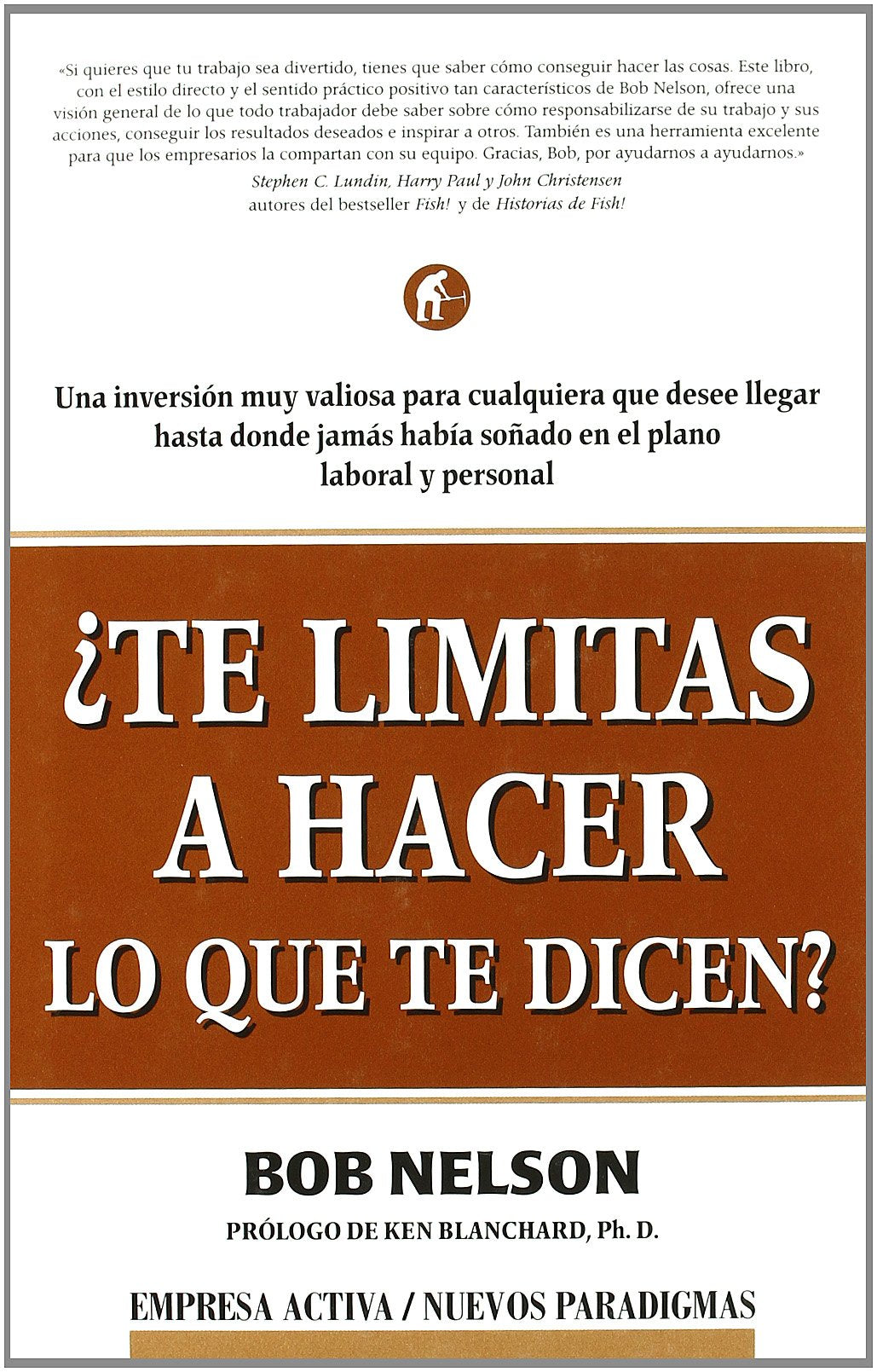 ¿Te limitas a hacer lo que te dicen? (Nuevos paradigmas)