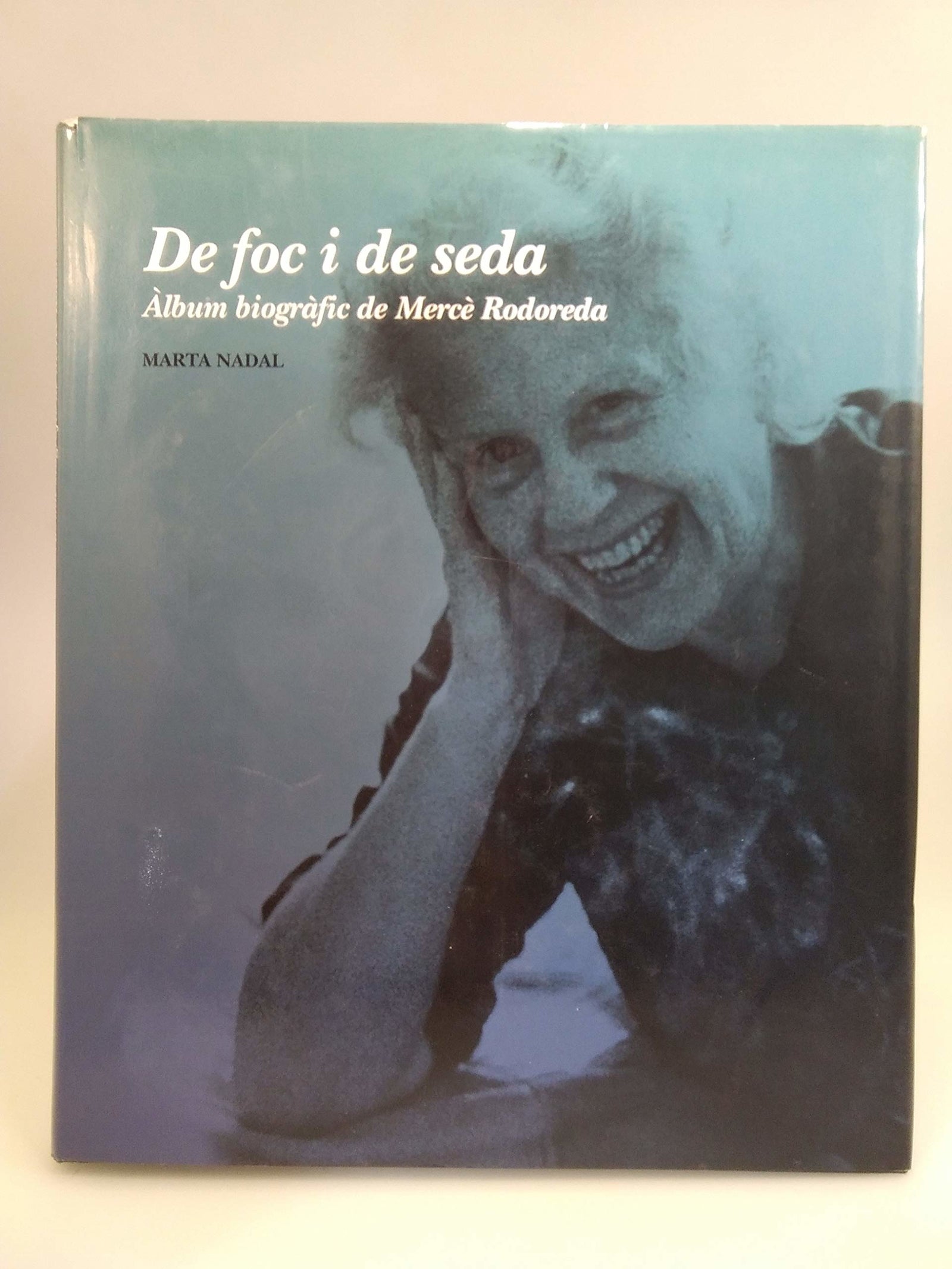 De foc i de seda: Àlbum biogràfic de Mercè Rodoreda (ALTRES OBRES)