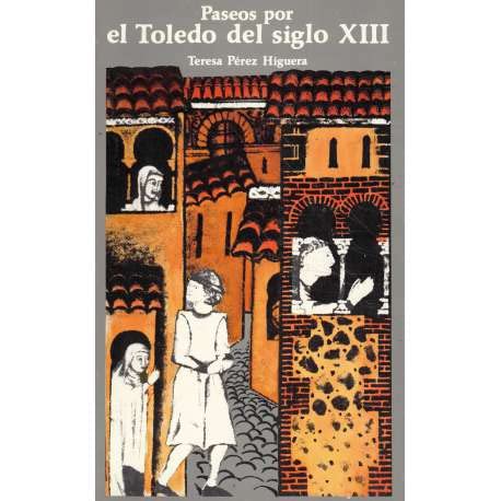 PASEOS POR EL TOLEDO DEL SIGLO XIII