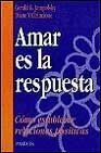 Amar Es La Respuesta/ Love Is the Answer: Como Establecer Relaciones Positivas / How to Establish Positive Relationships