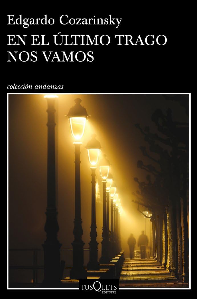 En el último trago nos vamos (Andanzas)