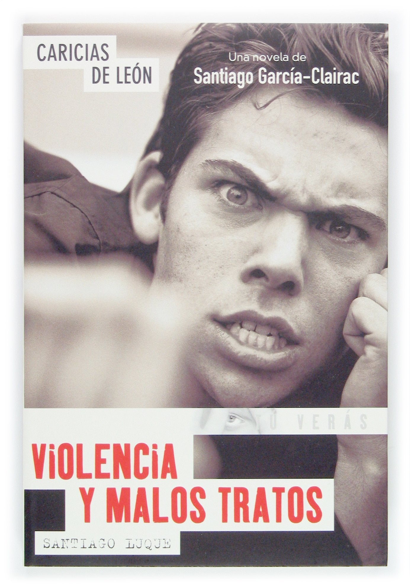 Violencia y malos tratos: 3 (Tu verás)