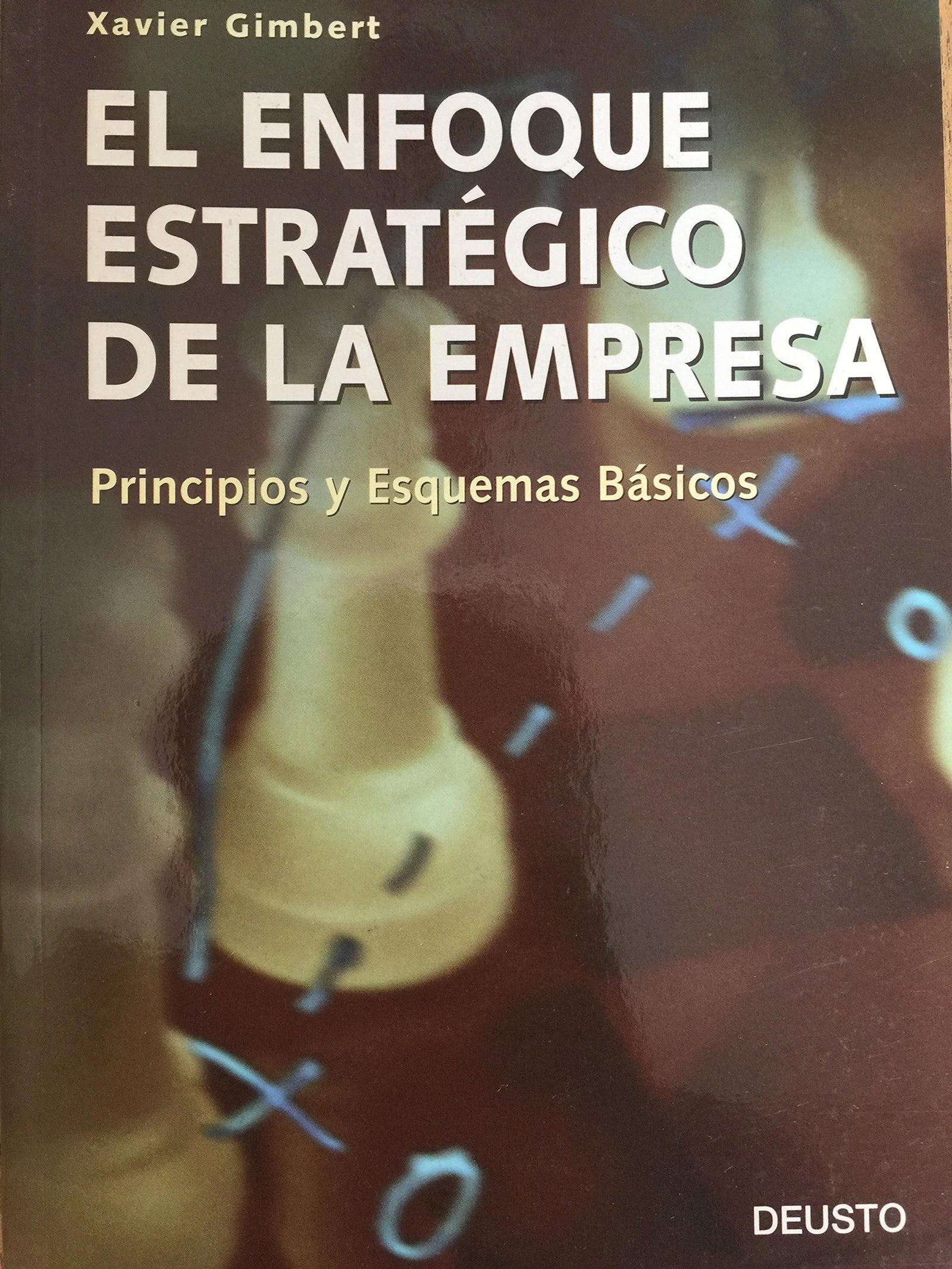 Un enfoque estrategico de la empresa: principios y esquemas basicos