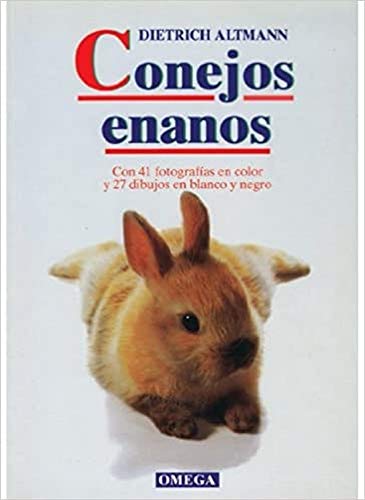 CONEJOS ENANOS (GUIAS DEL NATURALISTA-ANIMALES DOMÉSTICOS-PEQUEÑOS MAMÍFEROS)