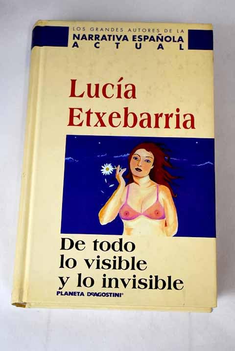 De Todo Lo Visible Y Lo Invisible