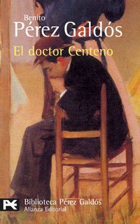 El doctor Centeno (El Libro De Bolsillo - Bibliotecas De Autor - Biblioteca Pérez Galdós)