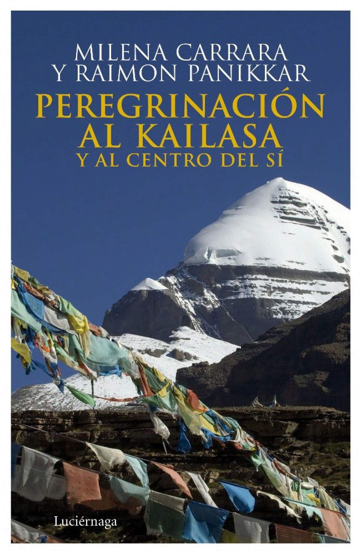 Peregrinación al Kailasa y al centro del sí (TESTIMONIOS Y VIVENCIAS)