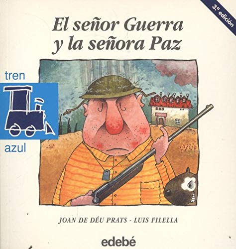 Señor Guerra y la señora Paz, el (Tren Azul)