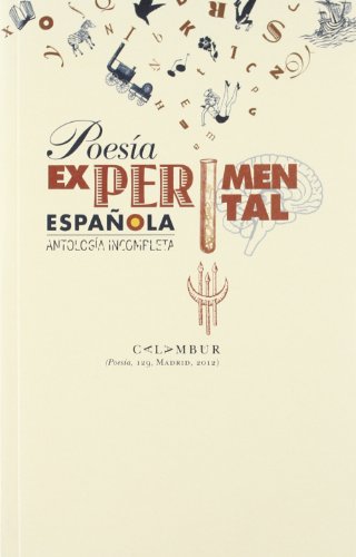 Poesía Experimental Española (Antología incompleta): Antologia Incompleta (Calambur Poesia)