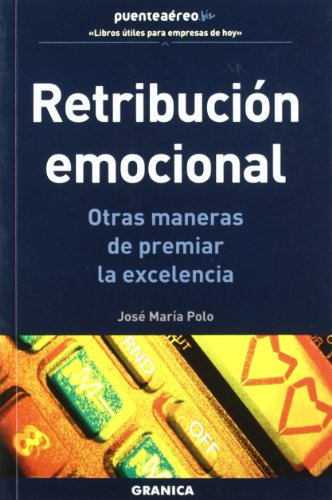Retribución emocional : otras maneras de premiar la excelencia