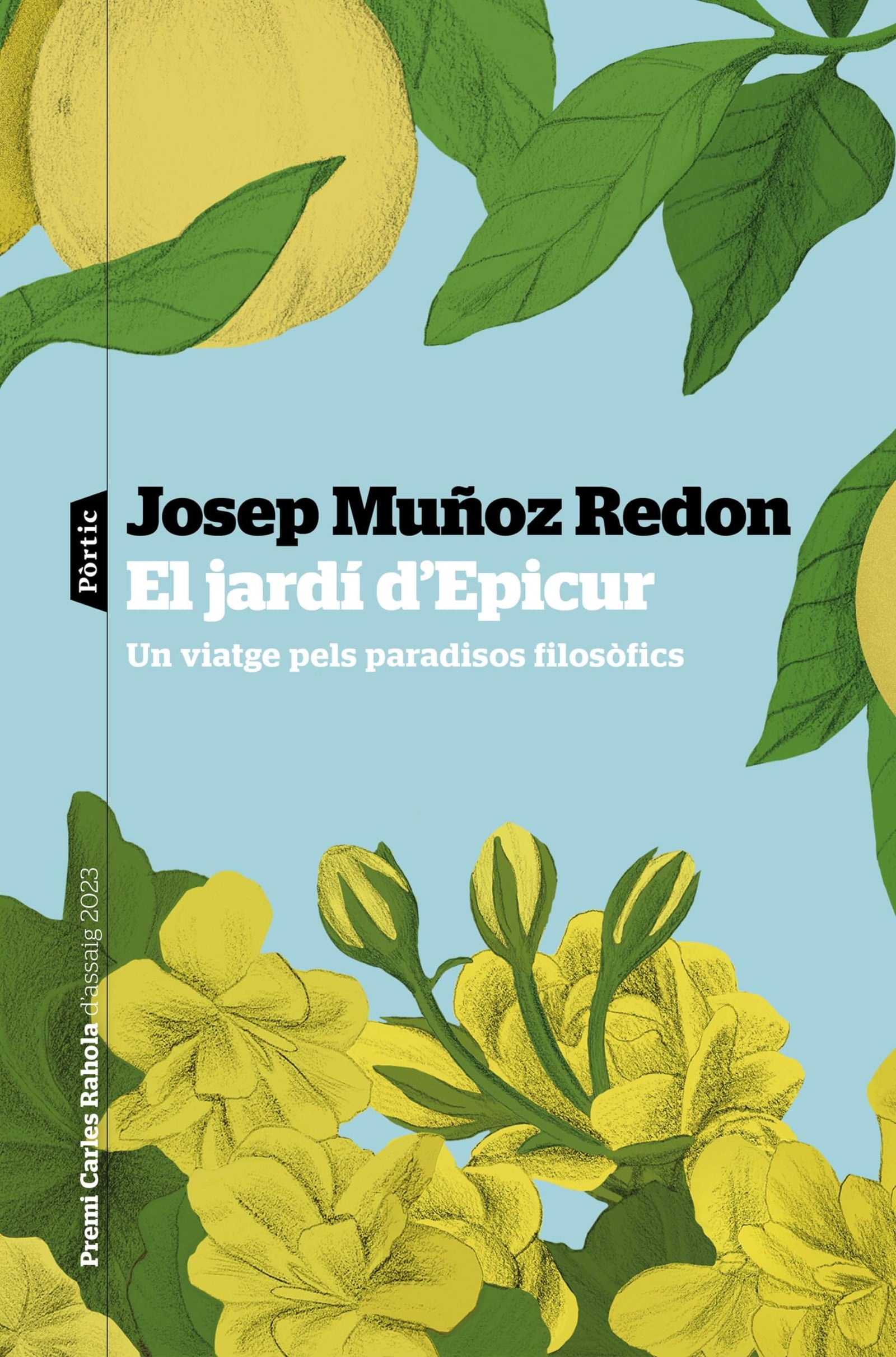 El jardí d'Epicur: Premi Carles Rahola d'assaig 2023 (P.VISIONS)