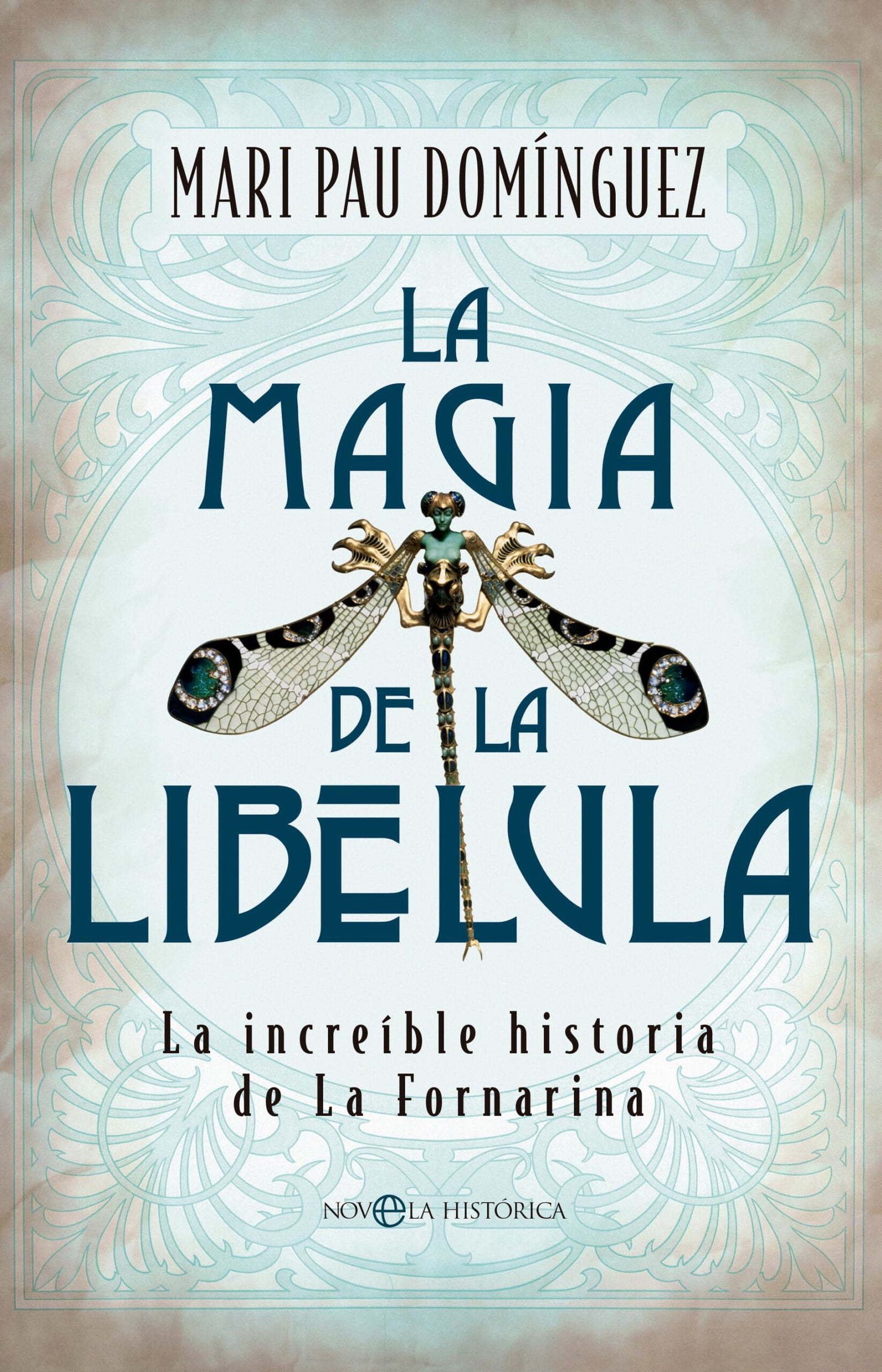La magia de la libélula: La increíble historia de La Fornarina (NOVELA HISTORICA)