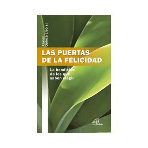 LAS PUERTAS DE LA FELICIDAD: La bendición de los que saben elegir: 6 (Búsqueda)