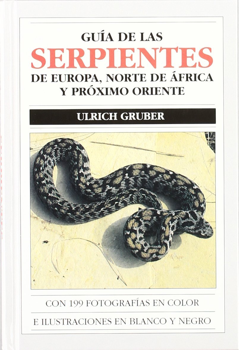 G.SERPIENTES EUROPA, N.AFRICA/P.ORIENTE (GUIAS DEL NATURALISTA-REPTILES -ANFIBIOS-TERRARIOS)