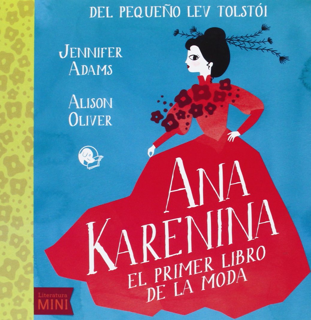 Ana Karenina. El primer libro de la moda (Literatura Mini)
