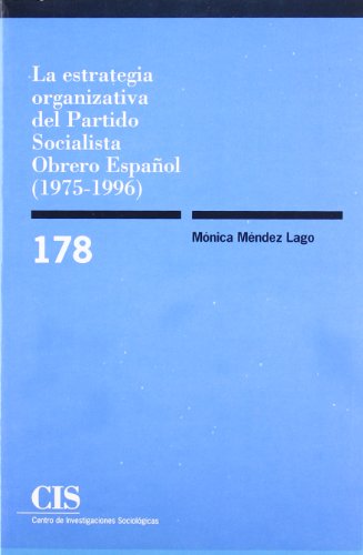 La estrategia organizativa del Partido Socialista Obrero Español (1975-1996)