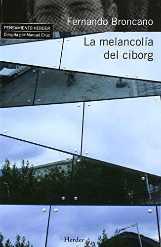 La melancolía del ciborg (Pensamiento Herder)