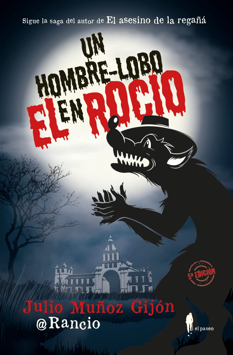 Un Hombre Lobo En El Rocío: 1 (El paseo bizzarro)