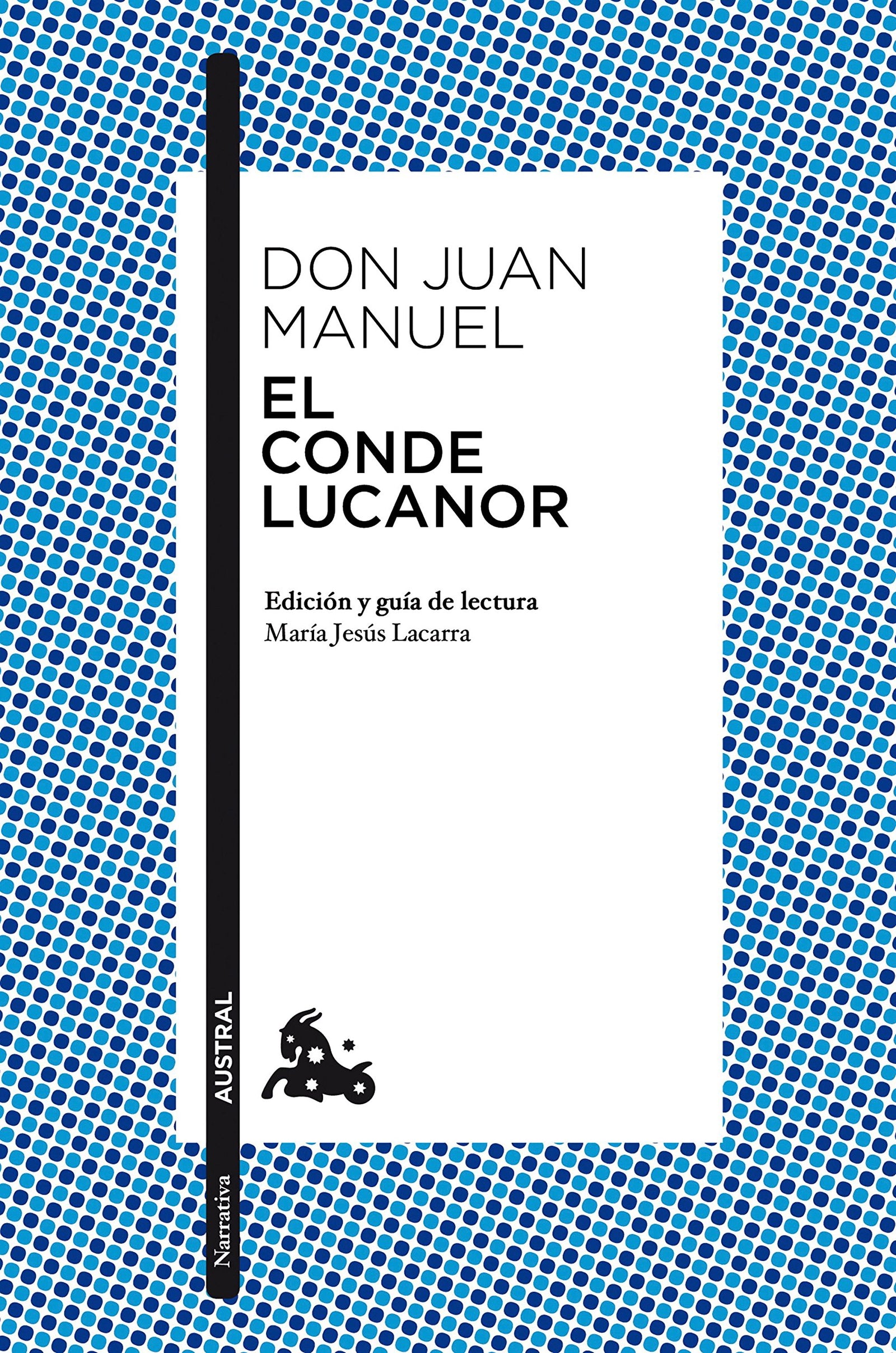 El Conde Lucanor: Edición y guía de lectura de María Jesús Lacarra (Clásica)