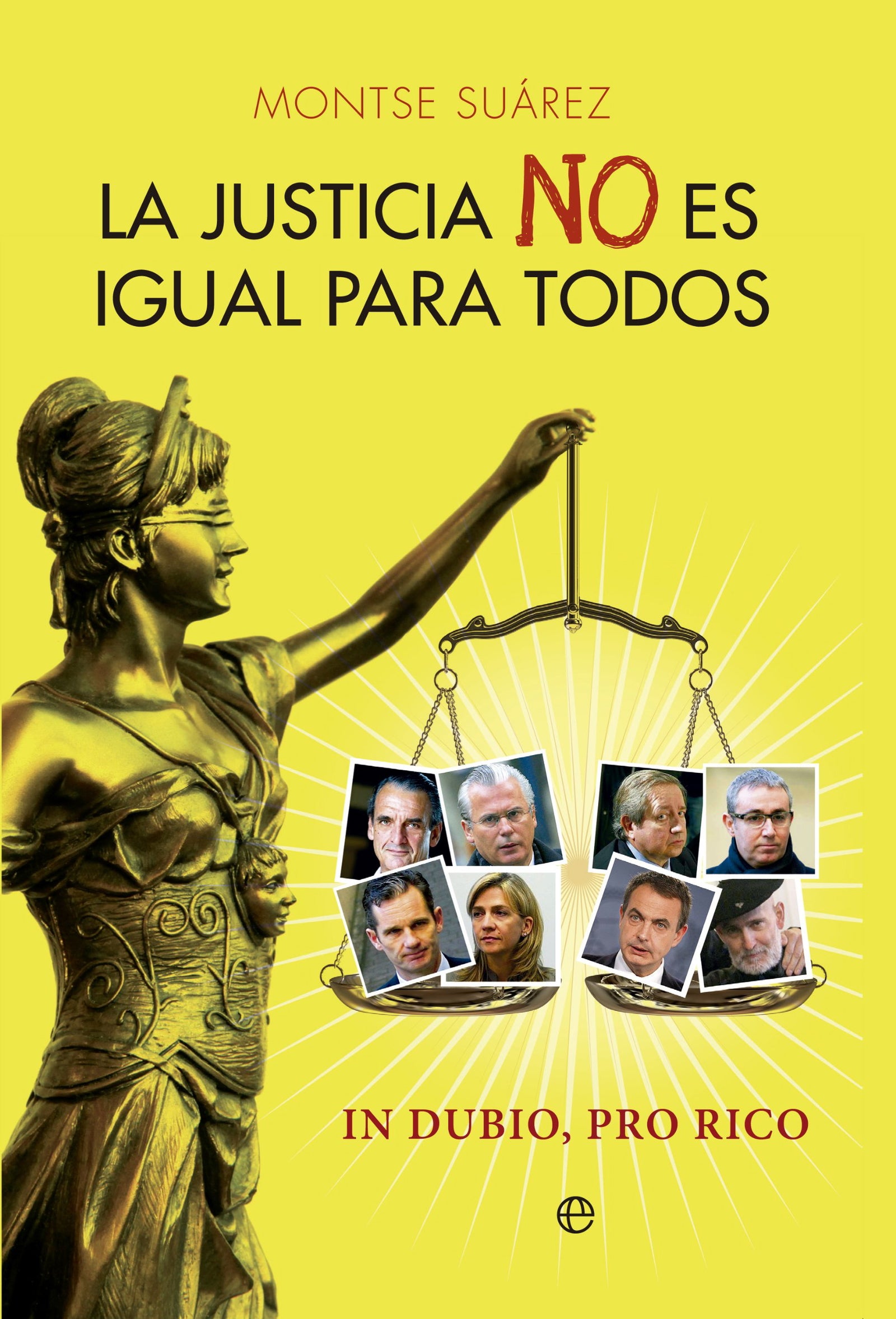La justicia no es igual para todos: In dubio, pro rico (Actualidad)