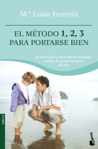 El método 1, 2, 3 para portarse bien (Prácticos siglo XXI)