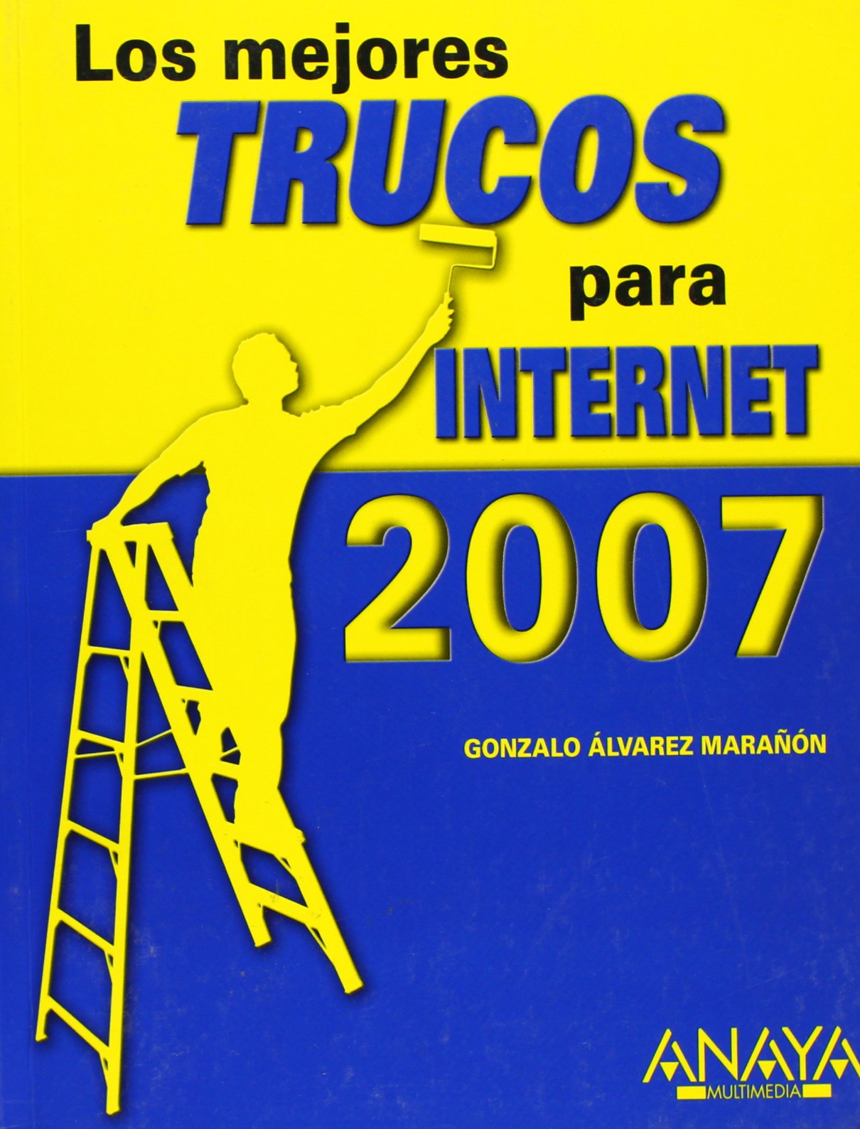 MEJORES TRUCOS INTERNET 2007 (SIN COLECCION)