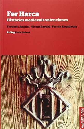 Fer Harca. Històries medievals valencianes