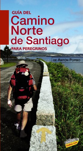 Guía del Camino Norte de Santiago para Peregrinos (Camino De Santiago)