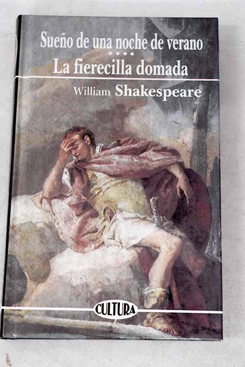 Sueño De Una Noche De Verano . La Fierecilla Domada