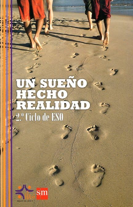Un sueño hecho realidad. 2 Ciclo, ESO. Hijas de Jesús (SIN COLECCION)