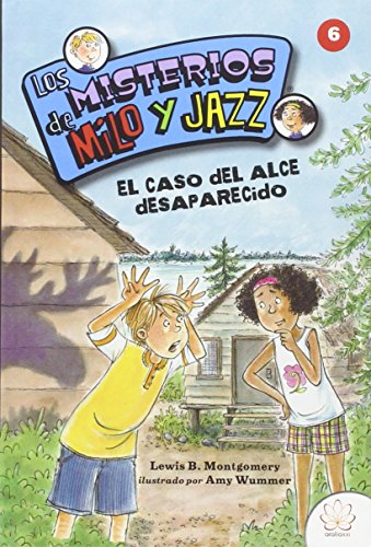 LOS MISTERIOS DE MILO Y JAZZ. 6 EL CASO DEL ALCE DESAPARECIDO