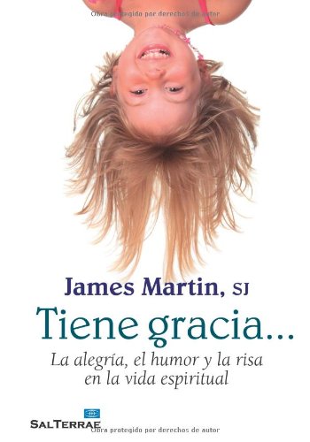 tiene gracia... La Alegria, El humor y La Risa en La Vida: La alegría, el humor y la risa en la vida espiritual: 292 (El Pozo de Siquén)