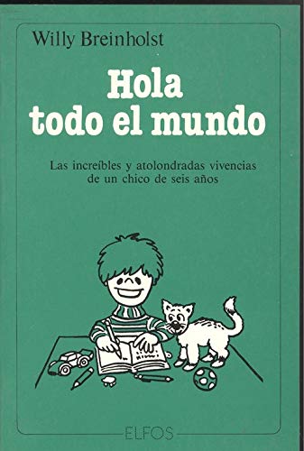 HOLA TODO MUNDO (HOLA AQUI ESTOY / MI PRIMER LIBRO)