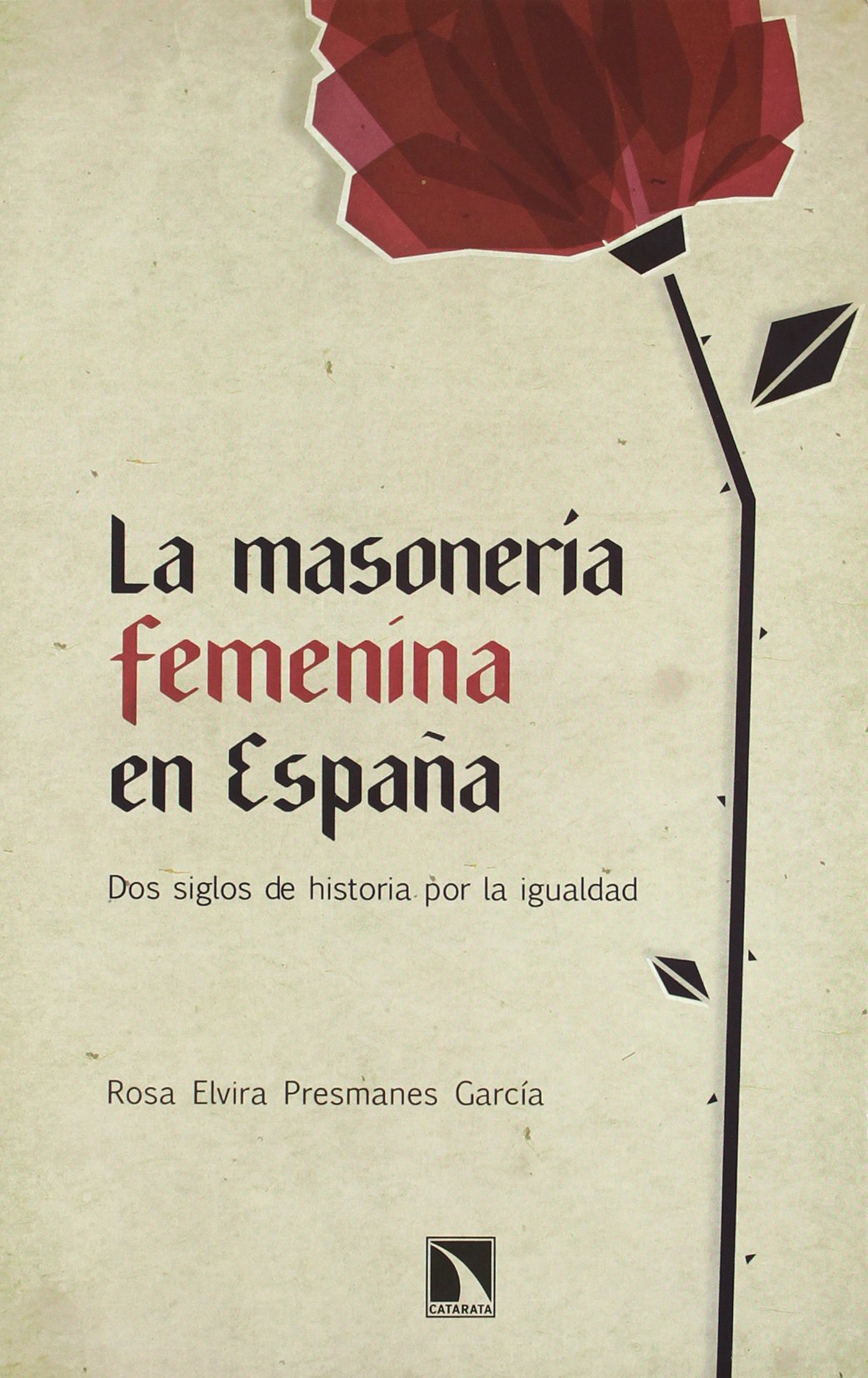 La masonería femenina en España: Dos siglos de historia por la igualdad (Mayor)