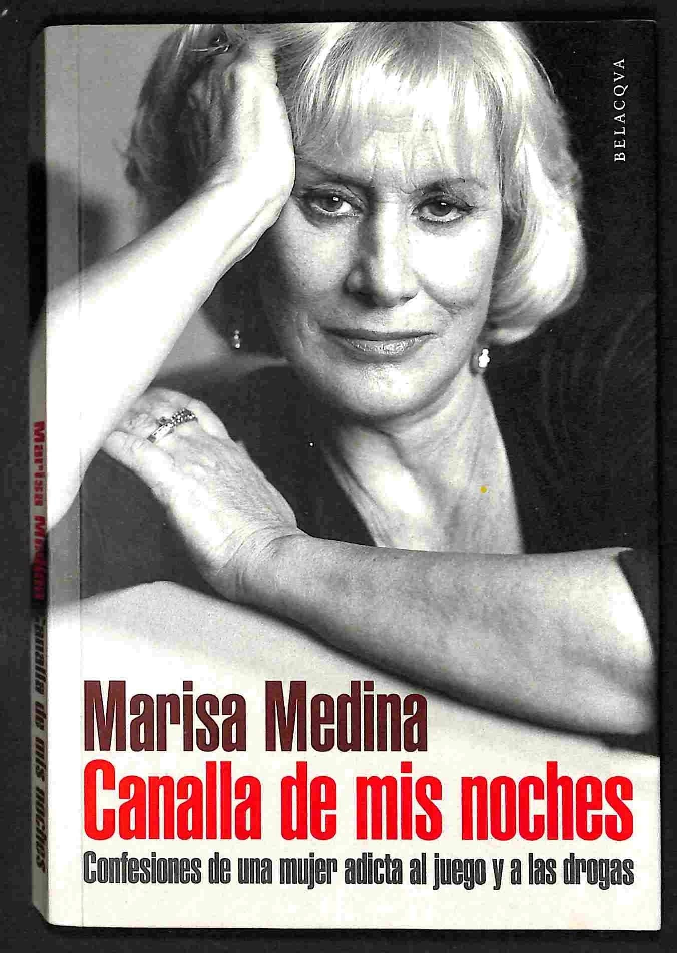 Canalla de mis noches : confesiones de una mujer adicta al juego y a las drogas