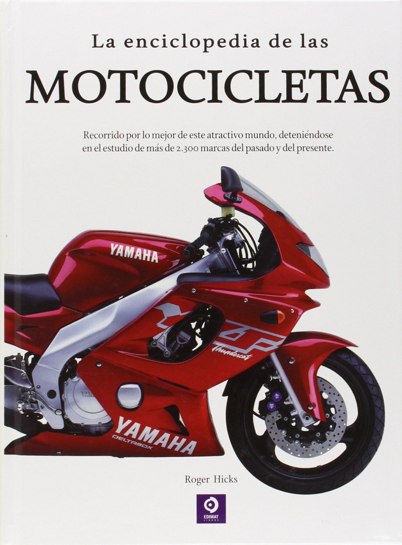 LA ENCICLOPEDIA DE LAS MOTOCICLETAS (ENCICLOPEDIAS BÁSICAS DEL TRANSPORTE)