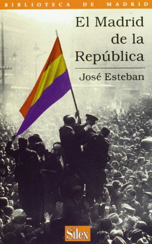 El Madrid de la República: 1 (Biblioteca de Madrid)