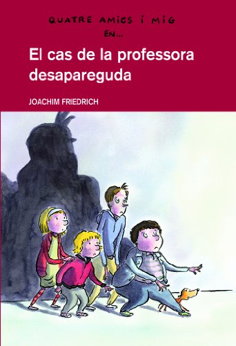 Quatre amics i mig en... El cas de la professora desapareguda: 1